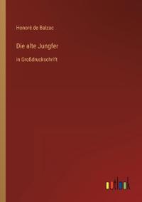 Die alte Jungfer