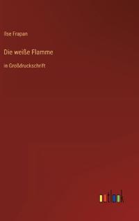 Die weiße Flamme