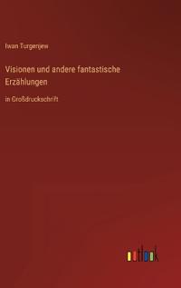 Visionen und andere fantastische Erzählungen