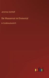 Die Wassernot im Emmental