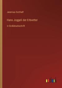 Hans Joggeli der Erbvetter