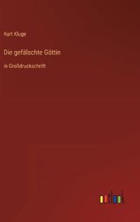 Die gefälschte Göttin