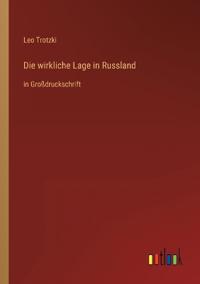 Die wirkliche Lage in Russland