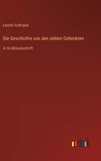 Die Geschichte von den sieben Gehenkten