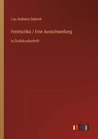 Fenitschka / Eine Ausschweifung
