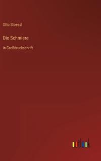 Die Schmiere