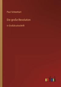 Die große Revolution