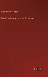 Das Eisenbahnwesen für Jedermann