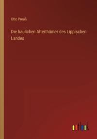 Die baulichen Alterthümer des Lippischen Landes