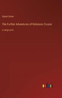 The Further Adventures of Robinson Crusoe