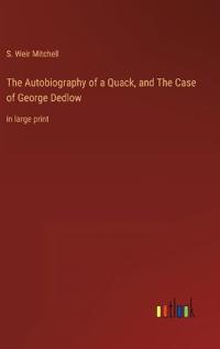 The Autobiography of a Quack, and The Case of George Dedlow