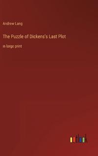 The Puzzle of Dickens's Last Plot
