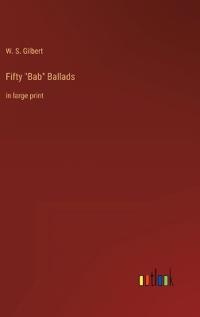 Fifty "Bab" Ballads