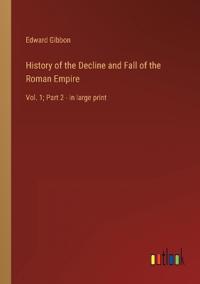 Bokomslag för "History of the Decline and Fall of the Roman Empire"