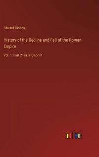 History of the Decline and Fall of the Roman Empire