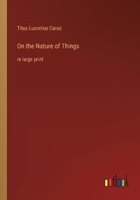 On the Nature of Things