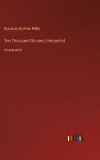 Ten Thousand Dreams Interpreted