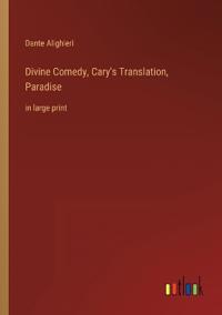 Divine Comedy, Cary's Translation, Paradise