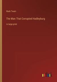 The Man That Corrupted Hadleyburg