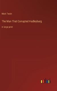 The Man That Corrupted Hadleyburg