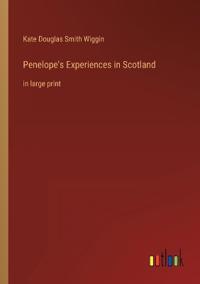 Penelope's Experiences in Scotland