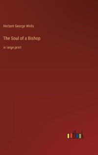 The Soul of a Bishop