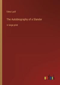 The Autobiography of a Slander
