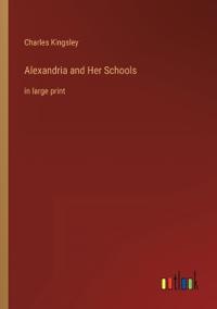 Alexandria and Her Schools