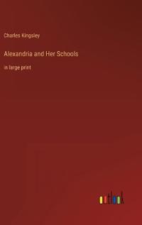 Alexandria and Her Schools