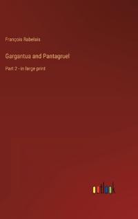 Gargantua and Pantagruel