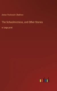The Schoolmistress, and Other Stories