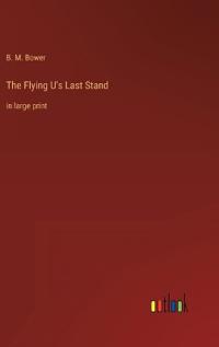 The Flying U's Last Stand