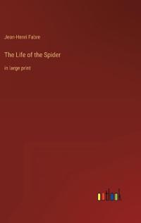 The Life of the Spider