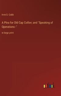 A Plea for Old Cap Collier; and "Speaking of Operations--"