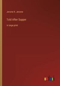 Told After Supper