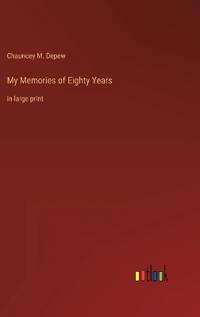 My Memories of Eighty Years