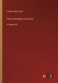 The Civilization of China