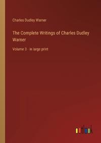 The Complete Writings of Charles Dudley Warner