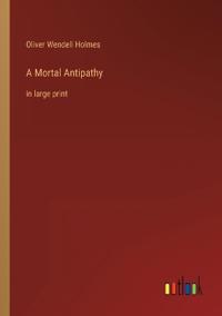 A Mortal Antipathy