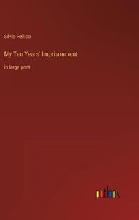 My Ten Years' Imprisonment
