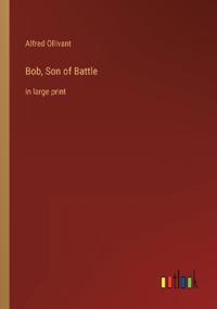 Bob, Son of Battle