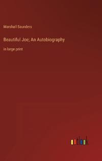 Beautiful Joe; An Autobiography