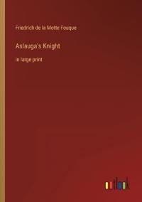 Aslauga's Knight