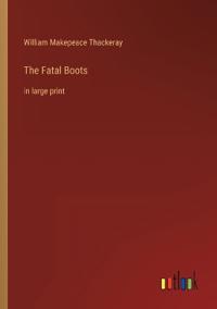 The Fatal Boots