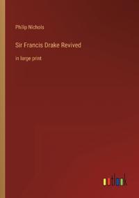 Sir Francis Drake Revived
