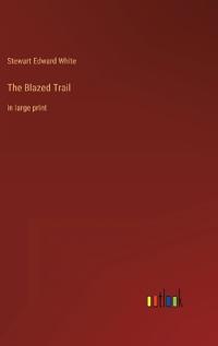 The Blazed Trail