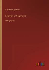 Legends of Vancouver