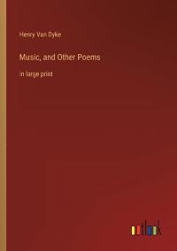 Music, and Other Poems