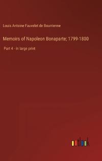 Bokomslag för "Memoirs of Napoleon Bonaparte; 1799-1800"