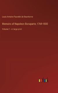Bokomslag för "Memoirs of Napoleon Bonaparte; 1769-1800"